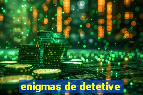 enigmas de detetive